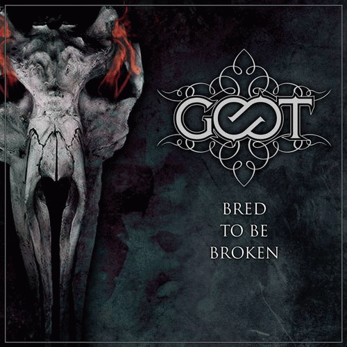 Goot : Bred to Be Broken
